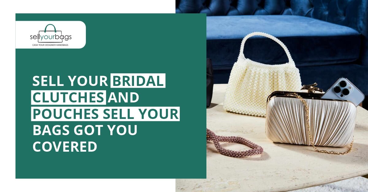 Sell your Bridal Clutches and Pouches