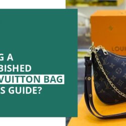 Buying a Refurbished Louis Vuitton Bag | Buyer’s guide?