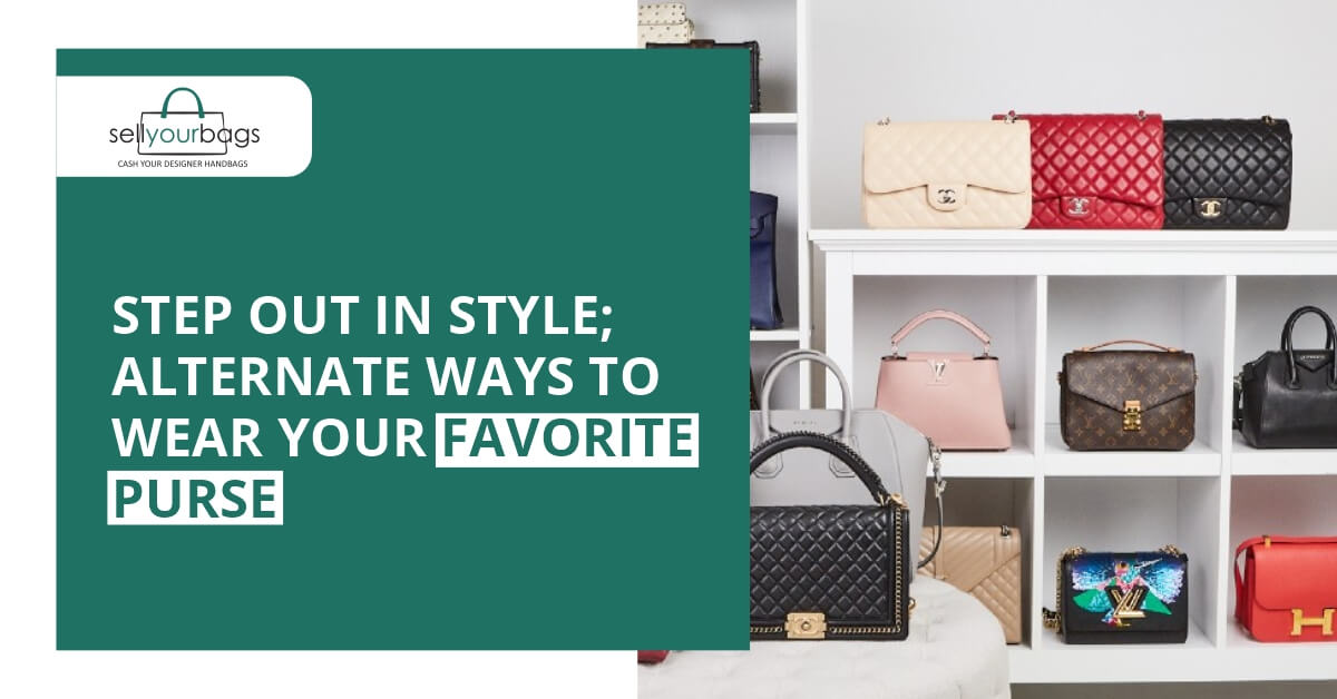 Step out in Style; Alternate Ways to Wear your Favorite Purse