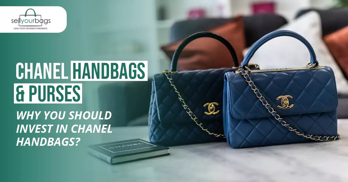 Chanel Handbags and Purses; Why you should invest in Chanel handbags