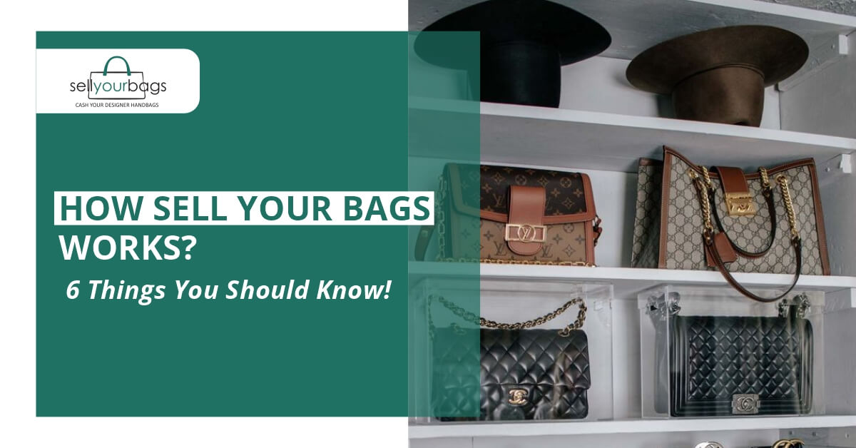 How Sell Your Bags Works? 6 Things You Should Know!