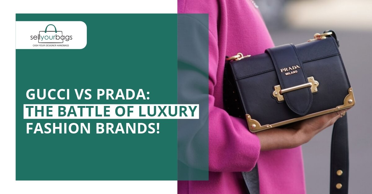 Gucci vs Prada The Battle of Luxury Fashion Brands