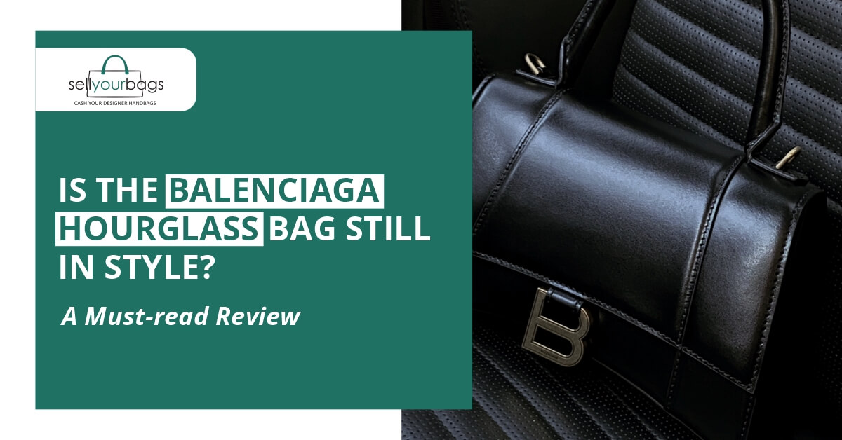 Is the Balenciaga Hourglass Bag Still in Style