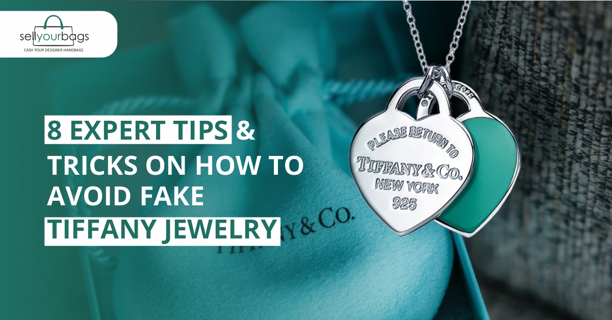 8 Expert Tips and Tricks How to Avoid Fake Tiffany Jewelry