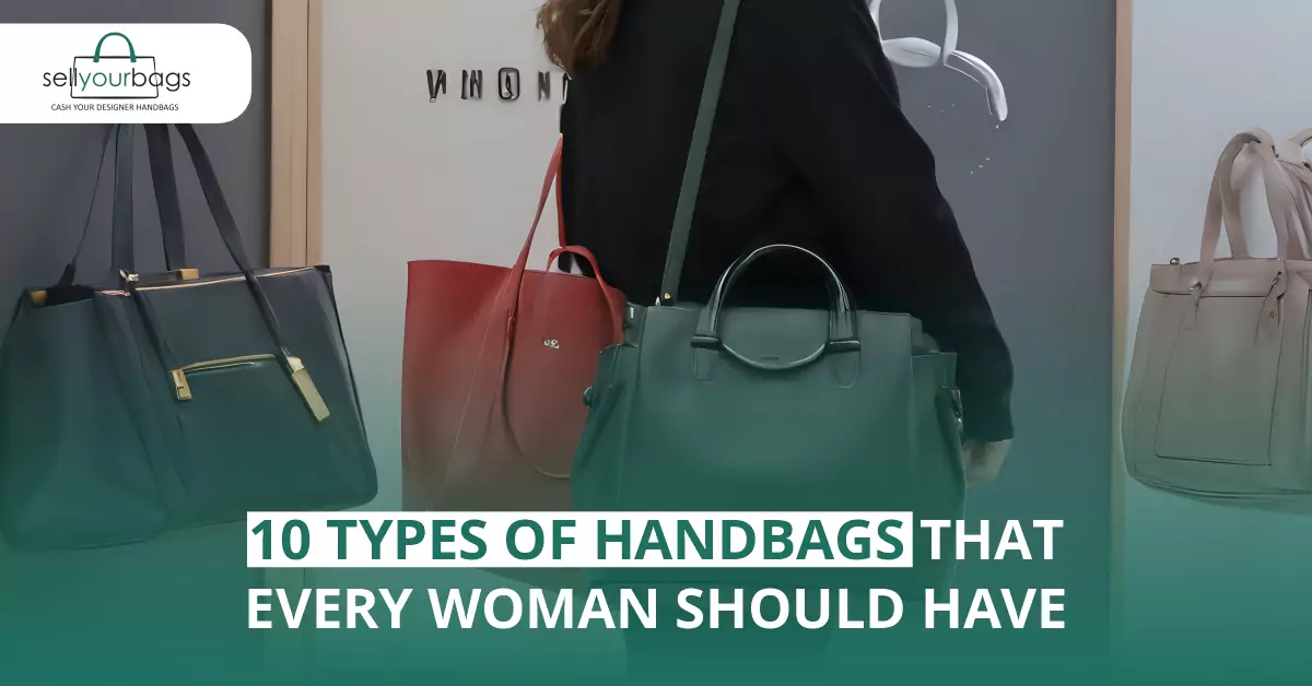 10 Types of Handbags That Every Woman Should Have