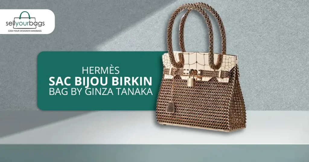 Hermès Sac Bijou Birkin Bag by Ginza Tanaka Price: $1.9 Million