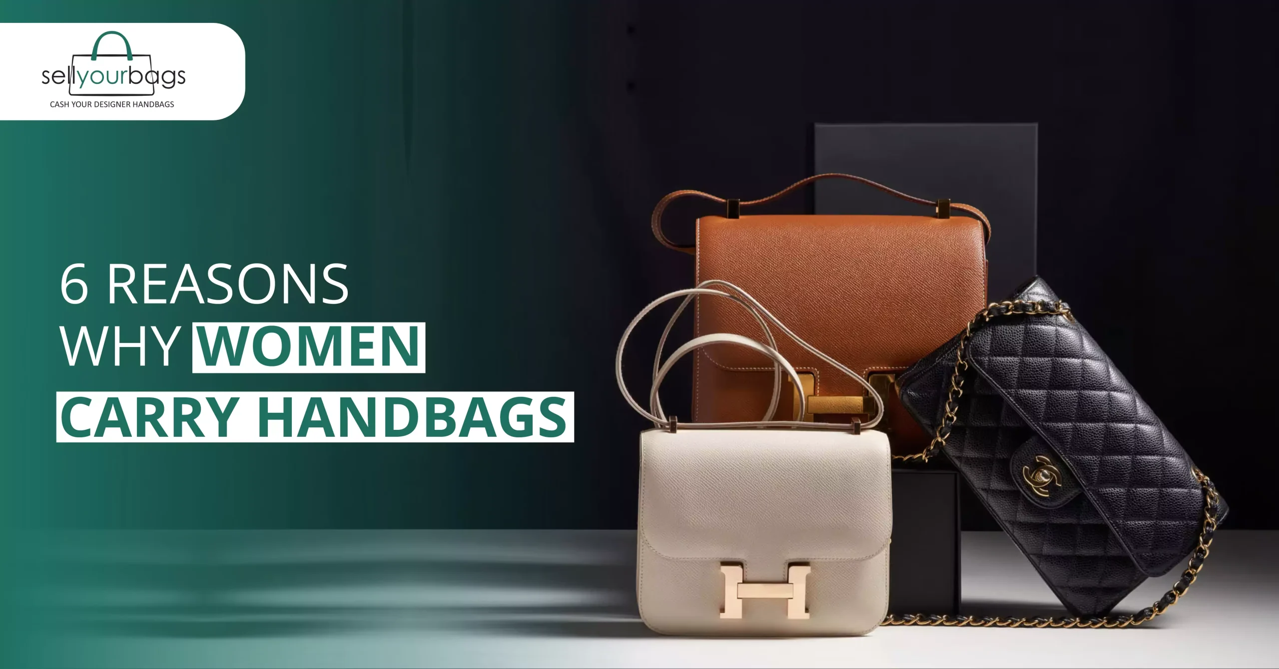 6 Reasons Why Do Women Carry Handbags