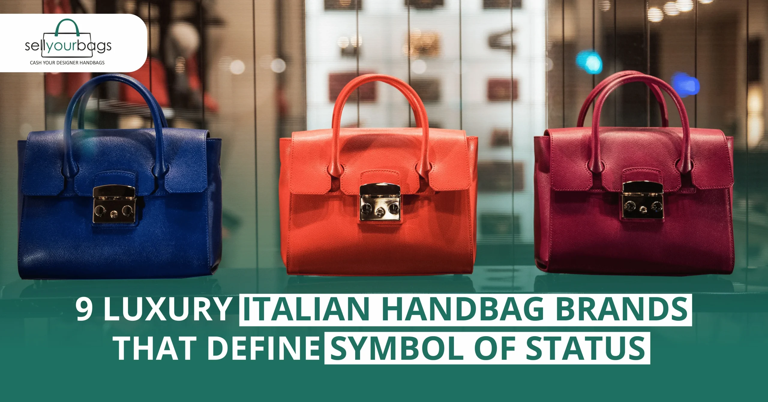 9 Luxury Italian Handbag Brands that Define Symbol of Status