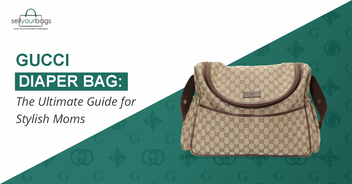 Gucci Diaper Bag The Ultimate Guide for Stylish Moms